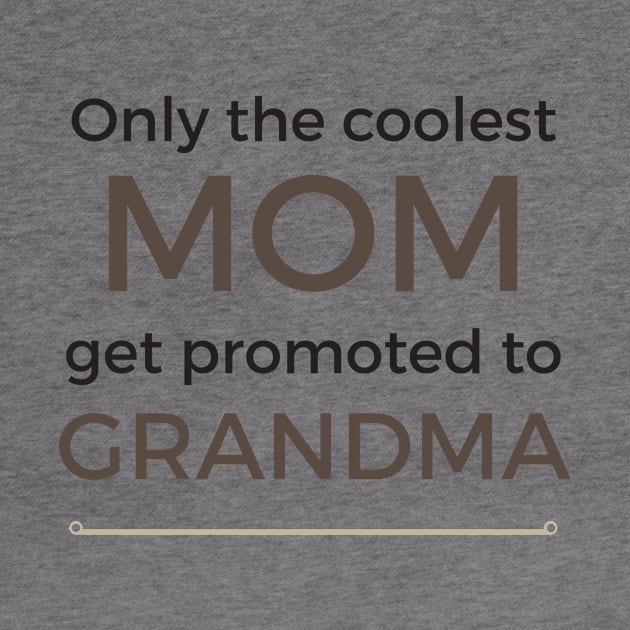 Coolest Mom Get Promoted to Grandma by teegear